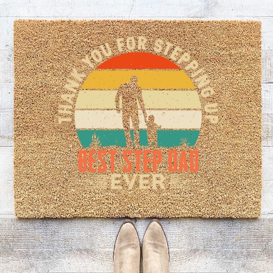 Thank You For Stepping Up Best Step Dad Ever Coir Doormats