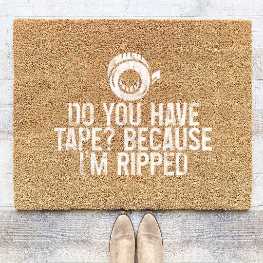Do You Have Tape Because I'm Ripped 3 Coir Doormats