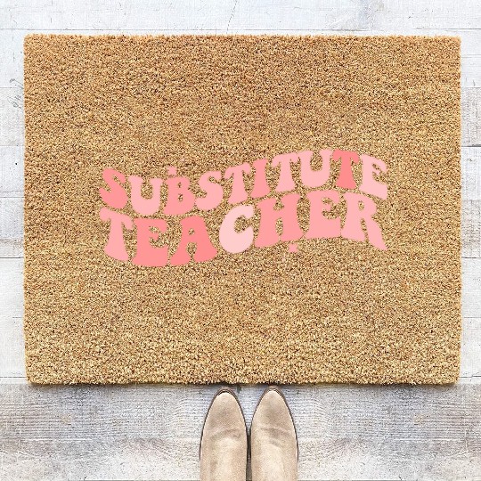 Substitute Teacher Back To School Sub Teacher Coir Doormats