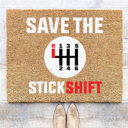 save the stick Stick Shift Car Lover Manual Driver Coir Doormats