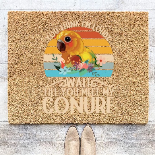 You Think I'm Loud? Sun Conure Parrot Coir Doormats