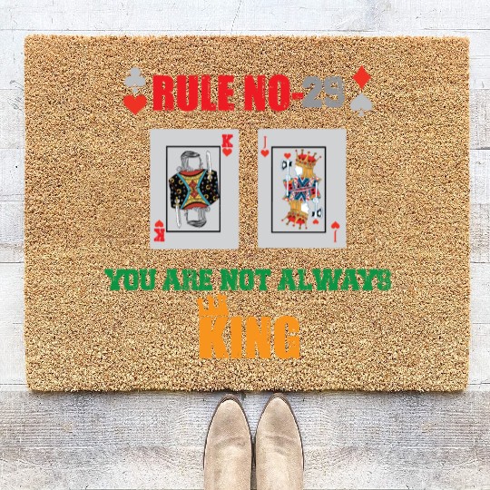 You Are Not Always King-Playing Card Coir Doormats
