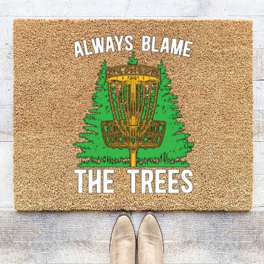 Disc Golf Always Blame The Trees Ultimate Frisbee Coir Doormats