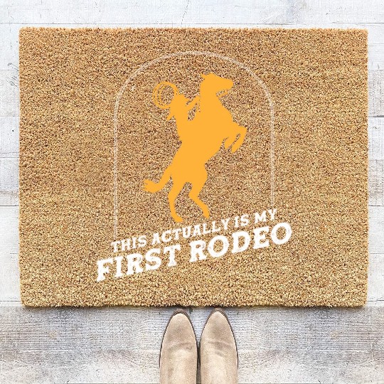 This Actually Is My First Rodeo Coir Doormats
