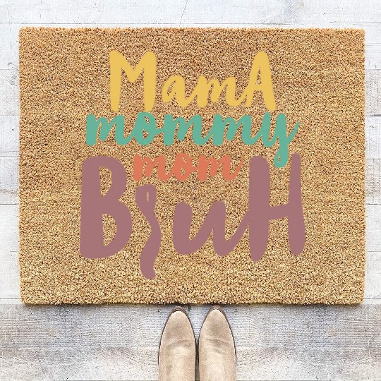 Mama Mommy Mom Bruh Coir Doormats