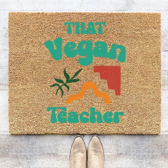 that vegan teacher Coir Doormats