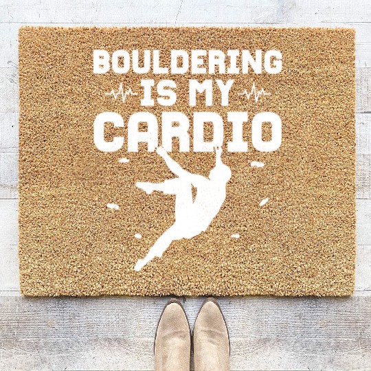 Bouldering Is My Cardio Climbing Boulder Coir Doormats