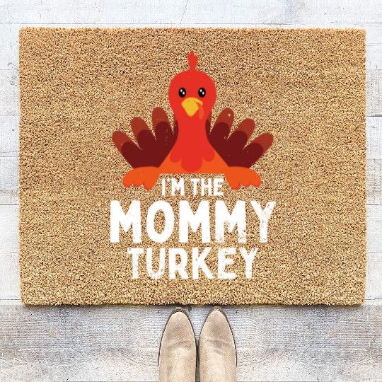 I'm the Mommy Turkey Coir Doormats