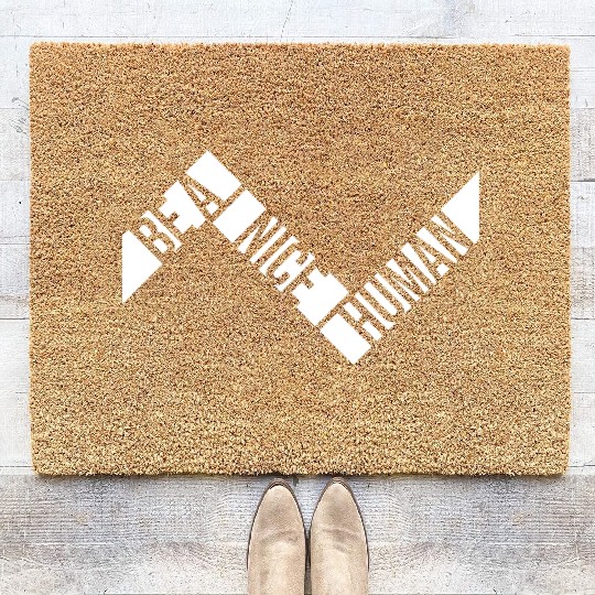 Be A Nice Human Motivate Good Kindness Quote Coir Doormats