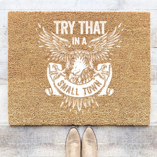 Try That In A Small Town American Flag Eagle Coir Doormats
