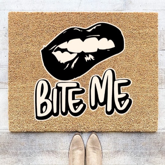 Bite Me ©WhiteTigerLLC.Com LIKE US ON FACEBOOK Coir Doormats