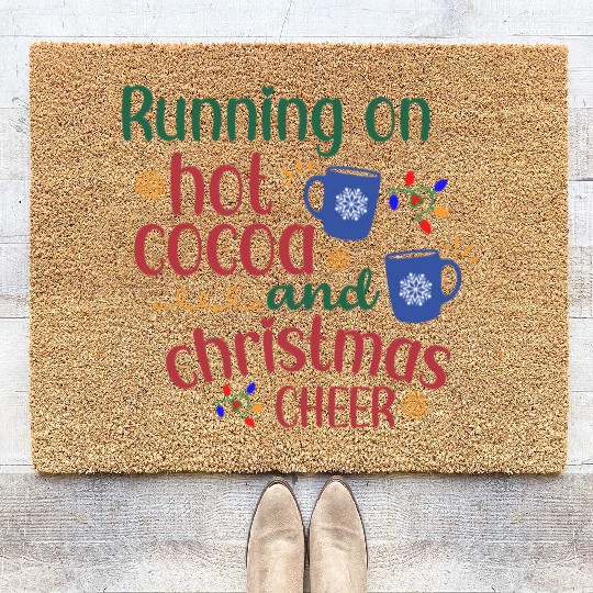 Running On Hot Cocoa And Christmas Cheer Coir Doormats