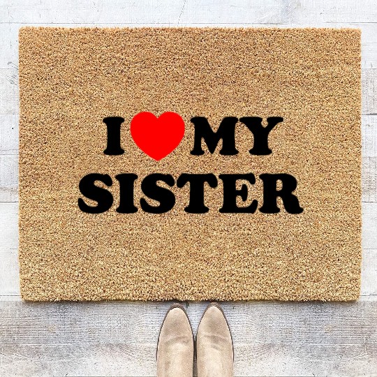 I love my sister Coir Doormats