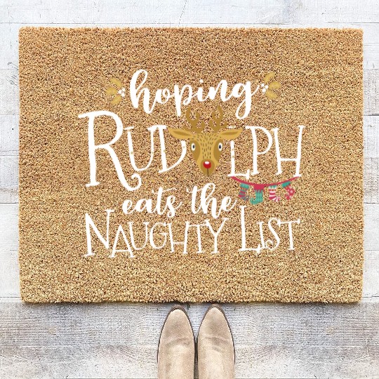 Hoping Rudolph Eats The Naughty List Funny Xmas Coir Doormats