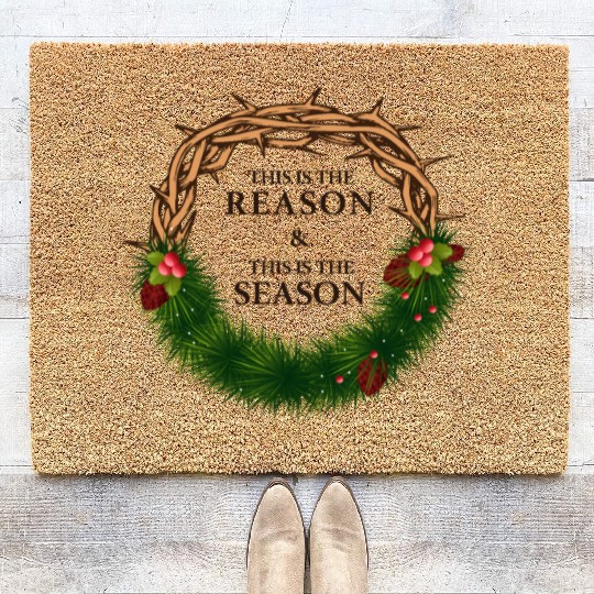 Jesus is King and is the Reason for the Season Coir Doormats