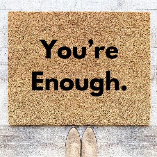You are Enough Coir Doormats