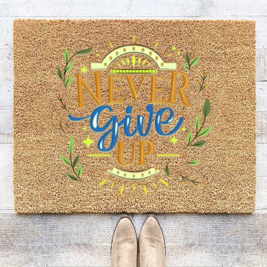 NEVER GIVE UP Coir Doormats