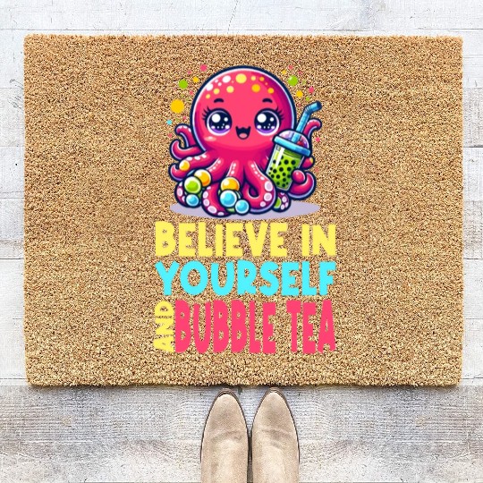 Kawaii Octopus Bubble Tea Believe In Yourself Coir Doormats