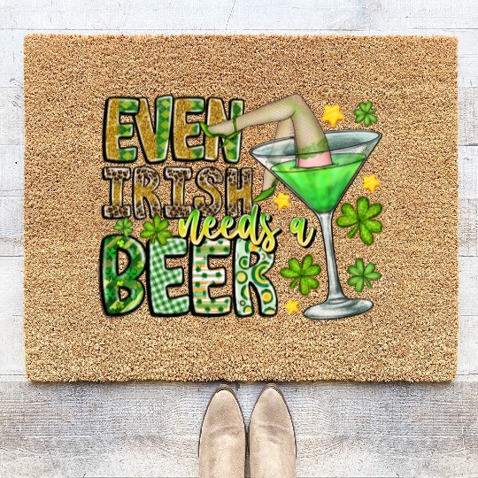 Even irish Needs a Beer Coir Doormats