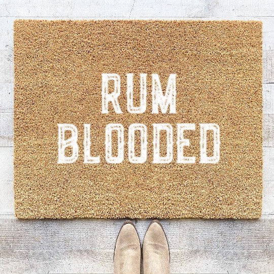 Rum Blooded Coir Doormats - Fun Alcohol Spirit Drinking