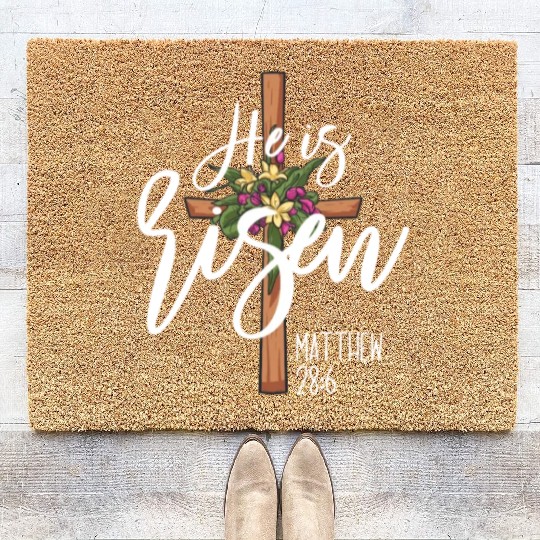 He Is Risen Matthew 28:6 Christian Jesus Is Risen Coir Doormats