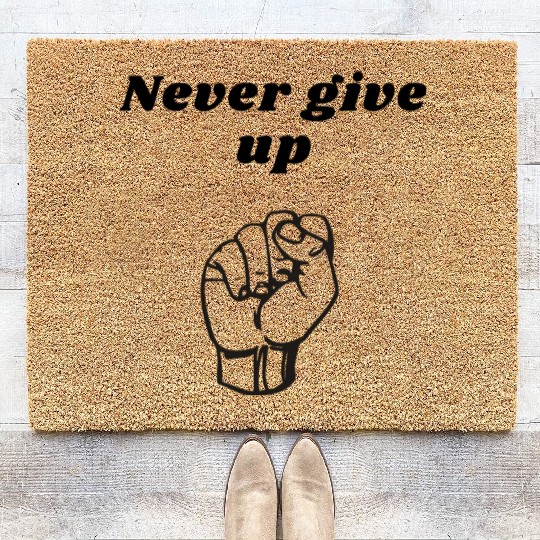 Never give up Coir Doormats