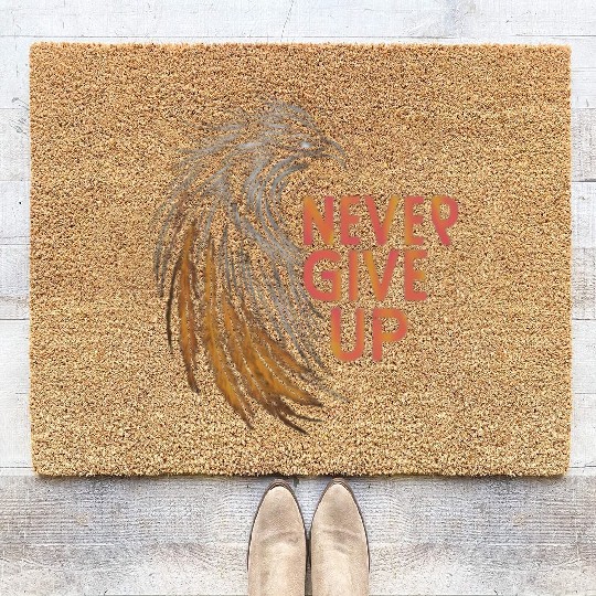 Never Give Up! Coir Doormats