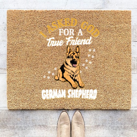 I Asked God For A True Friend German Shepherd Pupp Coir Doormats