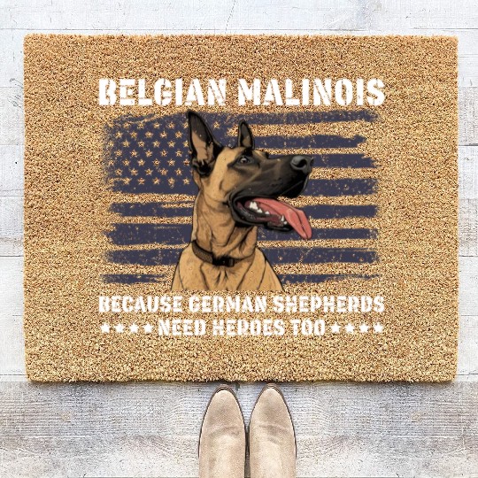 BELGIAN MALINOIS GERMAN SHEPHERDS NEED HEROS TOO Coir Doormats