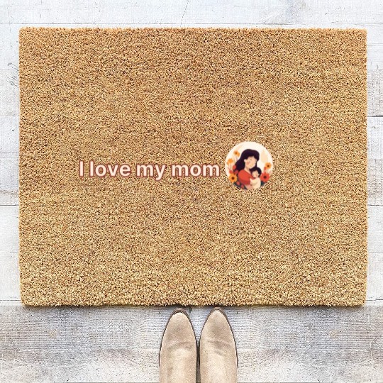 I love my mom Coir Doormats
