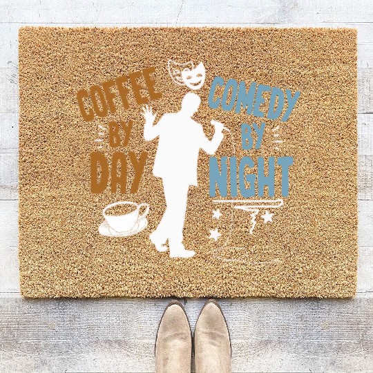 Coffee By Day Comedy By Night Comedian Coir Doormats