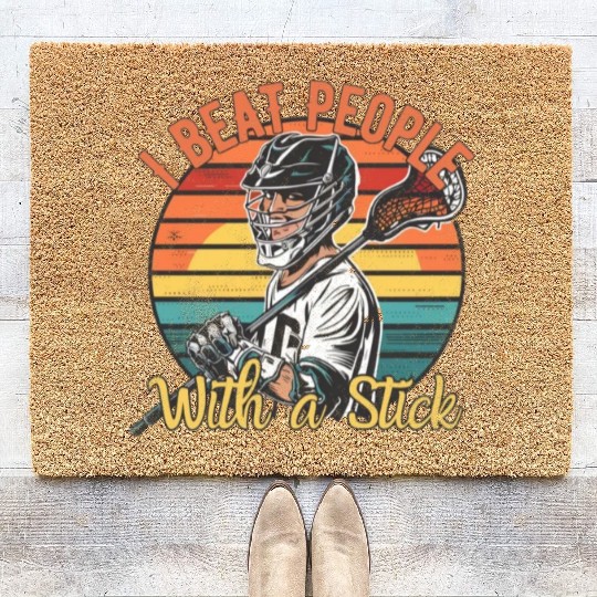 I Beat People with a Stick Lacrosse Coir Doormats