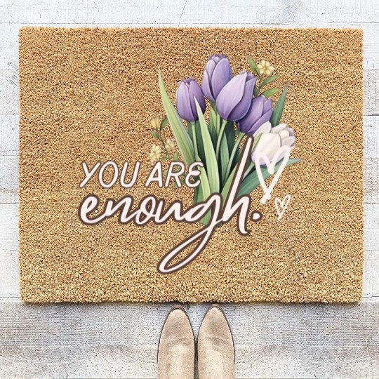 You Are Enough Bouquet Coir Doormats