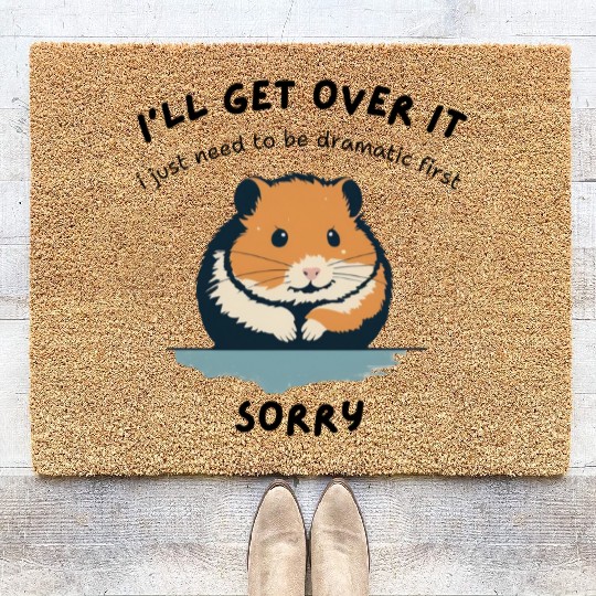 i'll get over it, but dramatic first sorry - hamst Coir Doormats