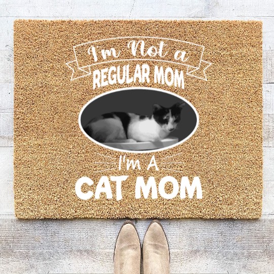 I m Not a Regular Mom I m A Cat Mom Coir Doormats