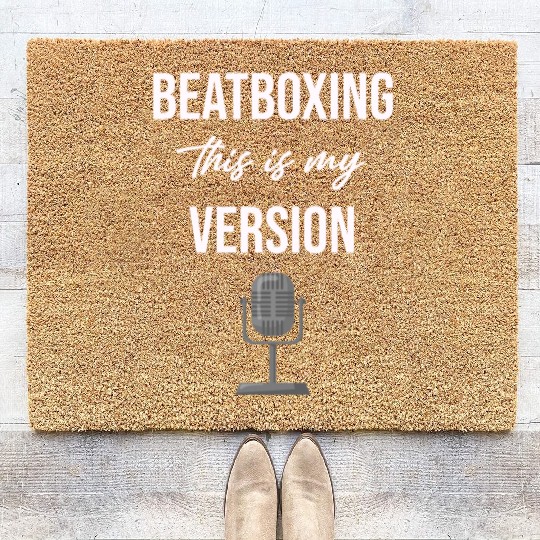 Beatboxing This Is My Version Drummer Hiphop Coir Doormats