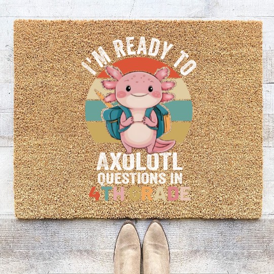 I'm Ready to Axolotl Questions in 4th Grade School Coir Doormats