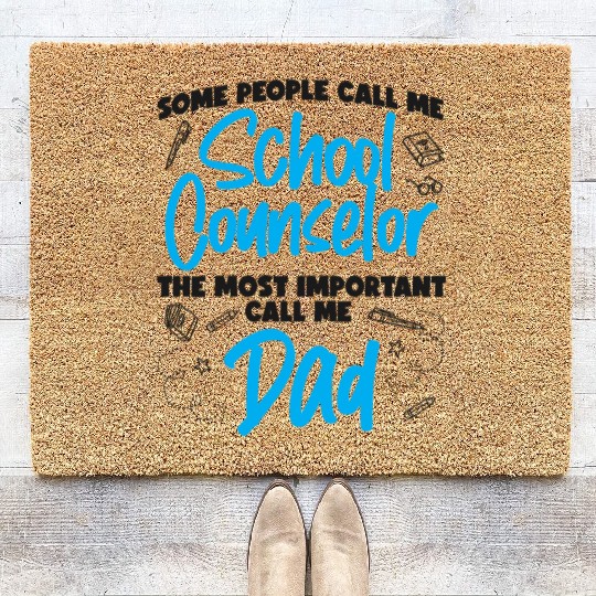 School Counselor Dad Some People Coir Doormats