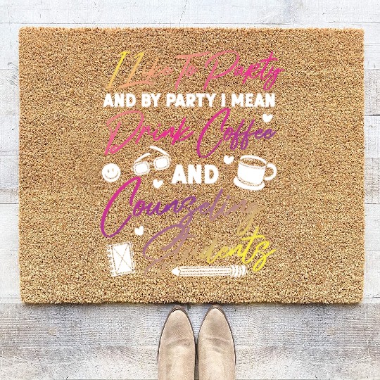 School Counselor Coffee I Like To Coir Doormats