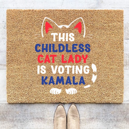 Funny This Childless Cat Lady Is Voting Kamala Coir Doormats
