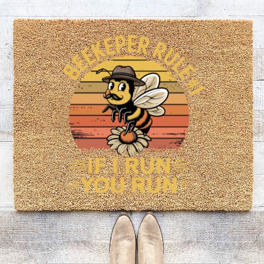 Beekeeper 1 Rule If I Run You Run Coir Doormats