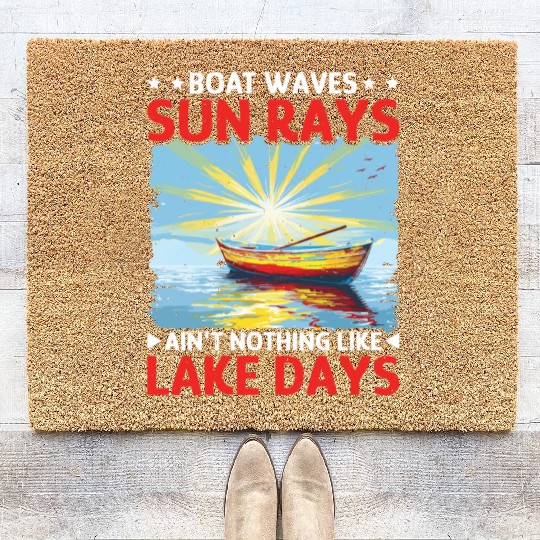 Boat Waves Sun Rays Ain't Nothing Like Lake Days 6 Coir Doormats