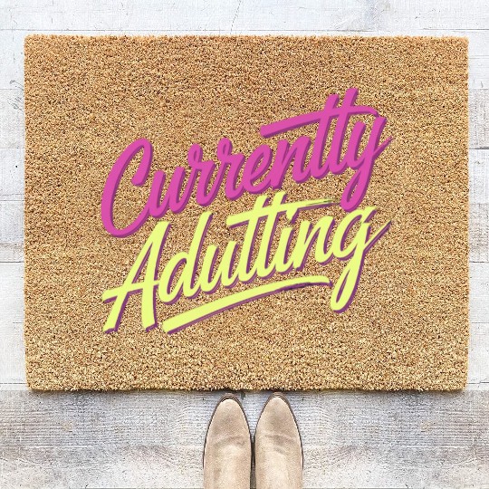 Currently Adulting 9 Coir Doormats