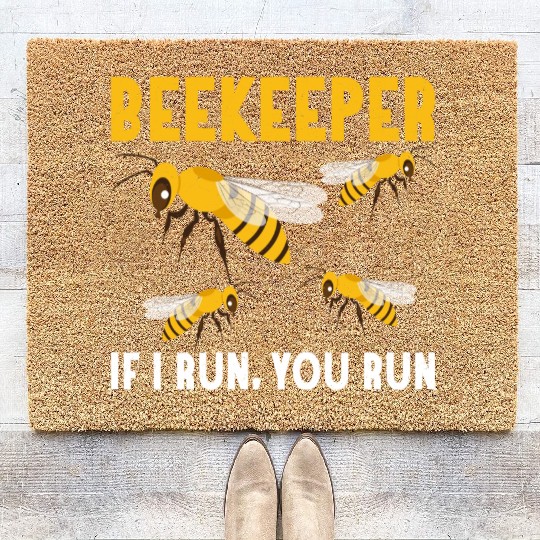 Beekeeper If I Run, You Run Apiarist Beekeeping Coir Doormats