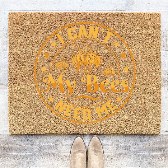 I Can't My Bees Need Me Beekeeping ApiaristBeekeep Coir Doormats