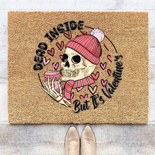 Dead Inside But It s Valentine Coir Doormats