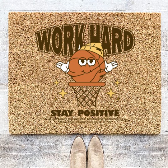 Work Hard Stay Positive Coir Doormats