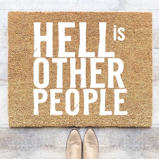 Funny hell is other people individual creative art Coir Doormats