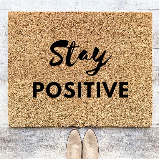 Stay Positive – Inspirational Quote Coir Doormats