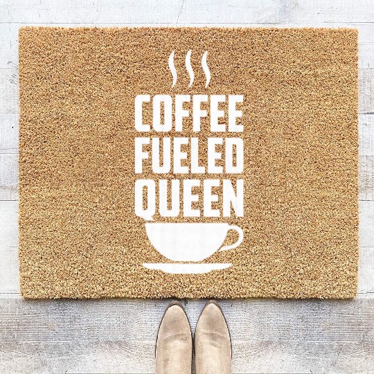 Coffee Fueled Queen Mothers Day Design Coir Doormats